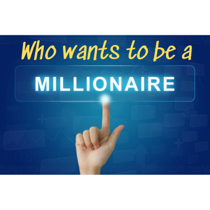 Who wants to be a Millionaire?